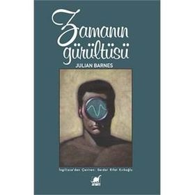 Zamanın Gürültüsü - Julian Barnes