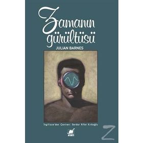 Zamanın Gürültüsü - Julian Barnes