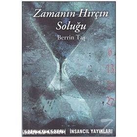 ZAMANIN HIRÇIN SOLUĞU - BERRIN TAŞ