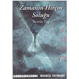 ZAMANIN HIRÇIN SOLUĞU - BERRIN TAŞ