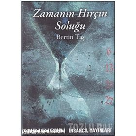 ZAMANIN HIRÇIN SOLUĞU - BERRIN TAŞ