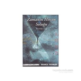 ZAMANIN HIRÇIN SOLUĞU - BERRIN TAŞ