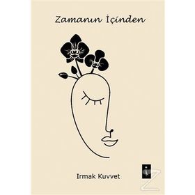 Zamanın İçinden - Irmak Kuvvet