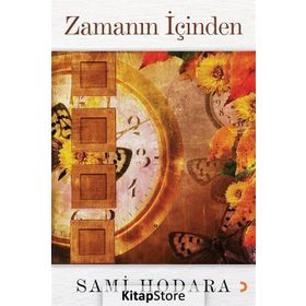 Zamanın İçinden / Sami Hodara