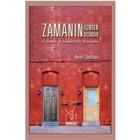 Zamanın İçinden Zamanın Dışından - Besim F. Dellaloğlu