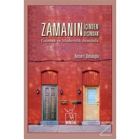 Zamanın İçinden Zamanın Dışından - Besim F. Dellaloğlu