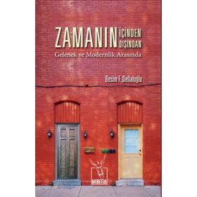 Zamanın İçinden Zamanın Dışından - Besim F. Dellaloğlu
