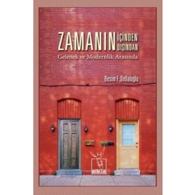 Zamanın İçinden Zamanın Dışından - Besim F. Dellaloğlu