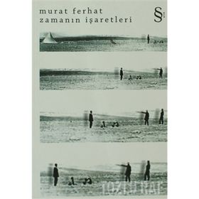 ZAMANIN İŞARETLERİ - MURAT FERHAT