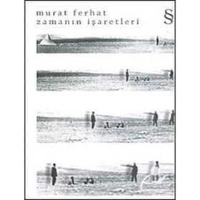 ZAMANIN İŞARETLERİ - MURAT FERHAT