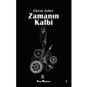 Zamanın Kalbi - Güven Ayber
