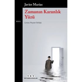 Zamanın Karanlık Yüzü - Javier Marias