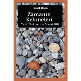 Zamanın Kelimeleri - Tanıl Bora