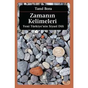 Zamanın Kelimeleri - Tanıl Bora