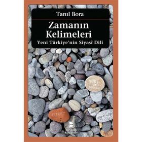 Zamanın Kelimeleri - Tanıl Bora