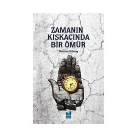 Zamanın Kıskacında Bir Ömür - Osman Gönay