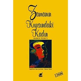 ZAMANIN KIYISINDAKİ KADIN WOMAN ON THE EDGE OF TIME - MARGE PIERCY