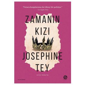 Zamanın Kızı - Josephine Tey