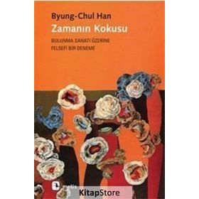 Zamanın Kokusu - Byung-Chul Han