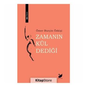 Zamanın Kül Dediği - Ömer Burçin Özkişi