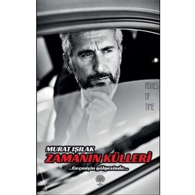 Zamanın Külleri - Murat Işılak