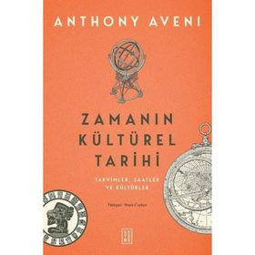 Zamanın Kültürel Tarihi - Anthony Aveni - Ketebe Yayınları