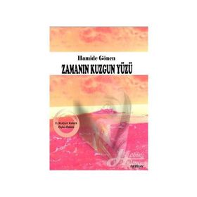 Zamanın Kuzgun Yüzü - Hamide Gönen