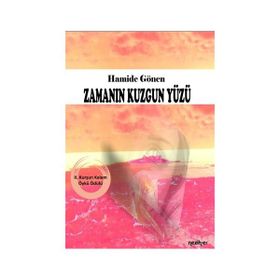 Zamanın Kuzgun Yüzü - Hamide Gönen
