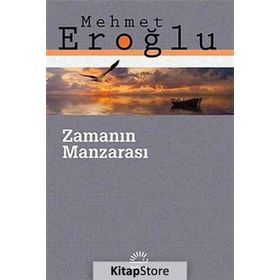Zamanın Manzarası - Mehmet Eroğlu