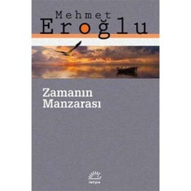 Zamanın Manzarası - Mehmet Eroğlu