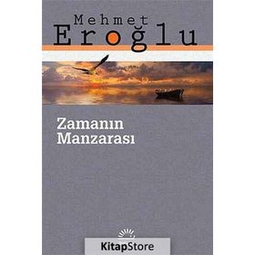 Zamanın Manzarası - Mehmet Eroğlu