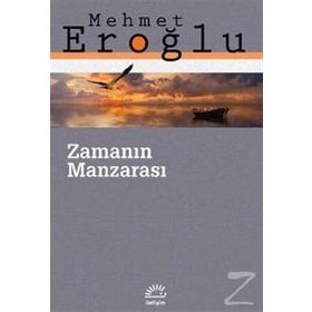 Zamanın Manzarası - Mehmet Eroğlu