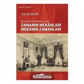 Zamanın Mekanları Mekanın Zamanları-Osmanlıda Mimari Mekan ve Yaşam Doğu Kitabevi