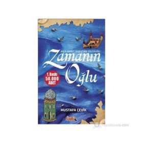 ZAMANIN OĞLU HOCA AHMET YESEVI'NIN YOLCULUĞU - MUSTAFA ÇEVIK