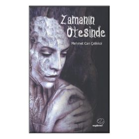 Zamanın Ötesinde - Mehmet Can Çelikkol