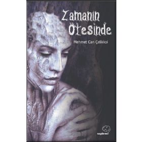 Zamanın Ötesinde - Mehmet Can Çelikkol