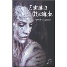 Zamanın Ötesinde - Mehmet Can Çelikkol