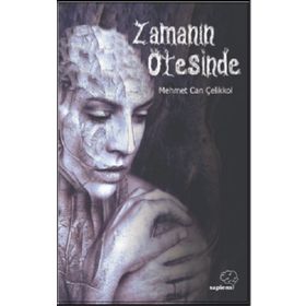 Zamanın Ötesinde - Mehmet Can Çelikkol