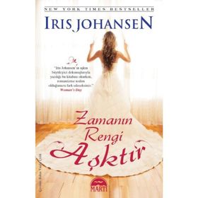ZAMANIN RENGI AŞKTIR - IRIS JOHANSEN