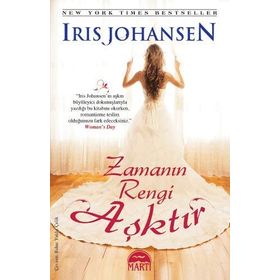 ZAMANIN RENGI AŞKTIR - IRIS JOHANSEN
