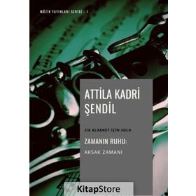 Zamanın Ruhu: Aksak Zamanı - Attila Kadri Şendil
