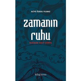 Zamanın Ruhu - Aliye Özkul Yılmaz