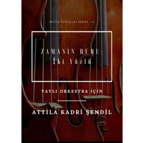 Zamanın Ruhu: İki Yüzlü - Attila Kadri Şendil