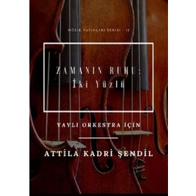 Zamanın Ruhu: İki Yüzlü - Attila Kadri Şendil