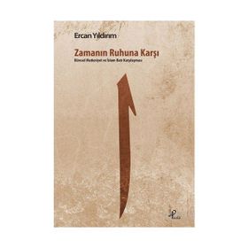 Zamanın Ruhuna Karşı - Ercan Yıldırım