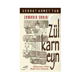 ZAMANIN SAHIBI ZÜLKARNEYN - SERHAT AHMET TAN