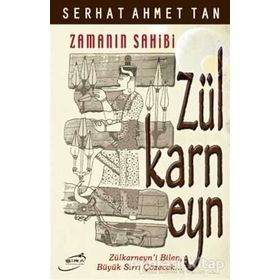 ZAMANIN SAHIBI ZÜLKARNEYN - SERHAT AHMET TAN