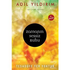 Zamanın Sessiz Ruhu - Adil Yıldırım