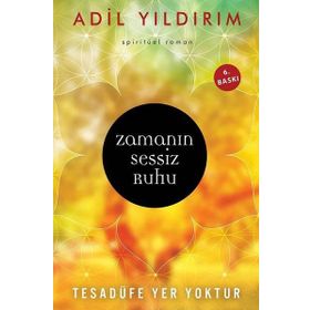 Zamanın Sessiz Ruhu - Adil Yıldırım