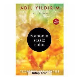 Zamanın Sessiz Ruhu - Adil Yıldırım